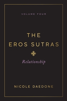 Paperback The Eros Sutras, Volume 4: Relationship Book