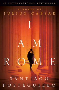 Hardcover I Am Rome: A Novel of Julius Caesar Book