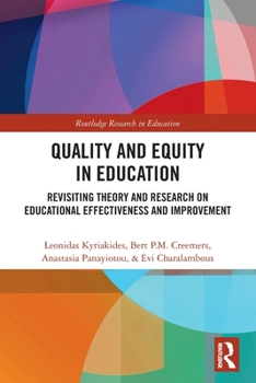 Paperback Quality and Equity in Education: Revisiting Theory and Research on Educational Effectiveness and Improvement Book