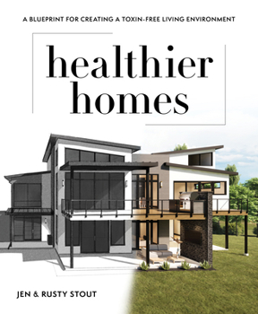 Paperback Healthier Homes: A Blueprint for Creating a Toxin-Free Living Environment Book