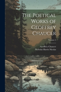 Paperback The Poetical Works of Geoffrey Chaucer; Volume 2 Book