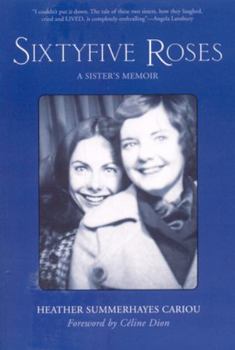 Paperback Sixty-Five Roses: A Sister's Memoir Book