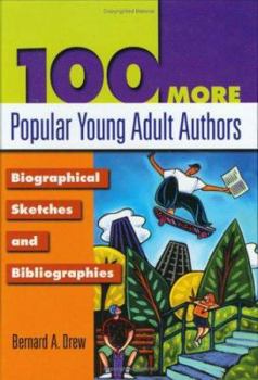 Hardcover 100 More Popular Young Adult Authors: Biographical Sketches and Bibliographies Book