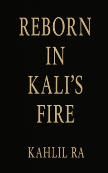 Paperback Reborn In Kali's Fire Book