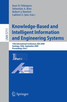 Paperback Knowledge-Based and Intelligent Information and Engineering Systems: 13th International Conference, KES 2009 Santiago, Chile, September 28-30, 2009 Pr Book