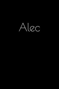 Paperback Alec: Notebook / Journal / Diary - 6 x 9 inches (15,24 x 22,86 cm), 150 pages. Personalized for Alec. Book