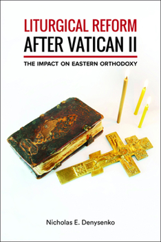 Paperback Liturgical Reform After Vatican II: The Impact on Eastern Orthodoxy Book