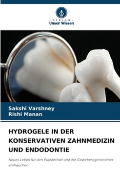 Paperback Hydrogele in Der Konservativen Zahnmedizin Und Endodontie (German Edition) [German] Book
