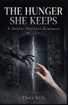 Paperback The Hunger She Keeps: A Gothic Monster Romance Book
