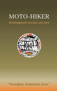 Moto-Hiker: Reisetagebuch von Susi und Jens