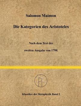 Paperback Die Kategorien des Aristoteles: Nach dem Text der zweiten Ausgabe von 1798. [German] Book