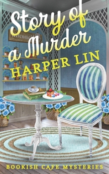 Story of a Murder: A Bookish Cafe Mystery - Book #3 of the Bookish Cafe Mysteries