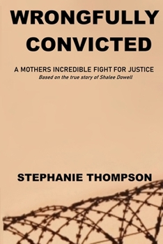 Paperback Wrongfully Convicted: Freedom Regained Book