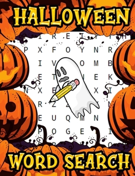 Paperback Halloween Word Search: Perfect Gift For Kids And Adults, Happy Halloween Workbook for Learning, Activity Book For Everyone ! Book
