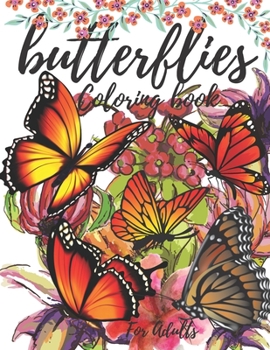 Paperback Butterflies Coloring Book For Adults: Butterfly Stress Relieving Designs Book