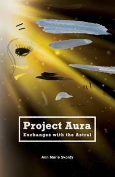 Paperback Project Aura: Exchanges with the Astral Book