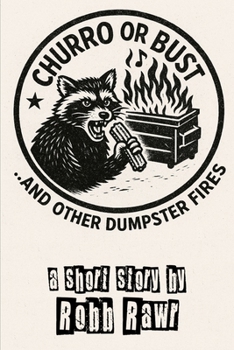 Paperback Churro or Bust...and Other Dumpster Fires Book