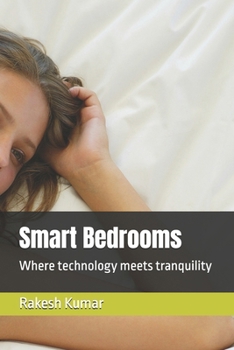 Smart Bedrooms: Where technology meets tranquility