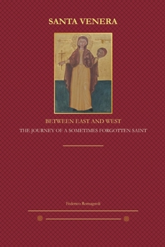 Paperback Santa Venera - Between East and West: The Journey of a Sometimes Forgotten Saint [Italian] Book