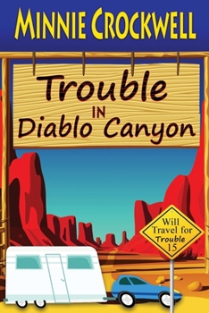 Trouble in Diablo Canyon (Will Travel for Trouble) - Book #15 of the Will Travel for Trouble