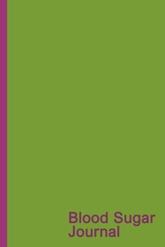 Blood Sugar Journal: Blood Sugar Logbook, 2 Year Planner, (104 weeks), Easy and Practical Daily Glucose Notebook (4 times a day).