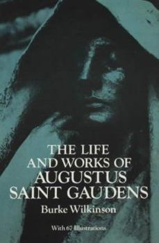 Paperback The Life and Works of Augustus Saint Gaudens Book