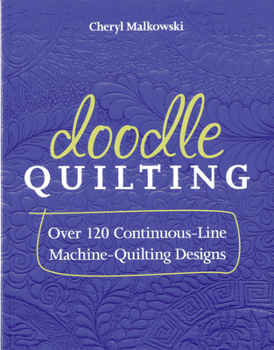 Paperback Doodle Quilting: Over 120 Continuous-Line Machine-Quilting Designs Book