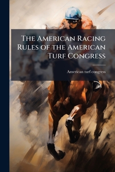 Paperback The American Racing Rules of the American Turf Congress Book