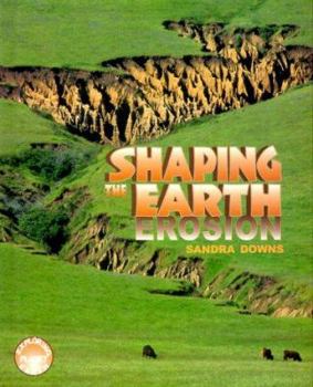Library Binding Shaping the Earth: Erosion Book