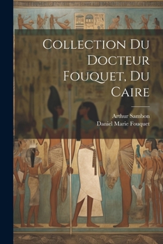 Paperback Collection du docteur Fouquet, du Caire [French] Book