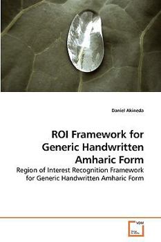 Paperback ROI Framework for Generic Handwritten Amharic Form Book