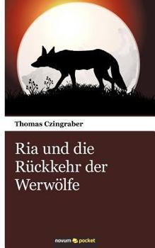 Paperback Ria und die R?ckkehr der Werw?lfe [German] Book