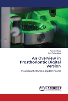 An Overview in Prosthodontic Digital Version