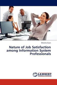 Paperback Nature of Job Satisfaction among Information System Professionals Book