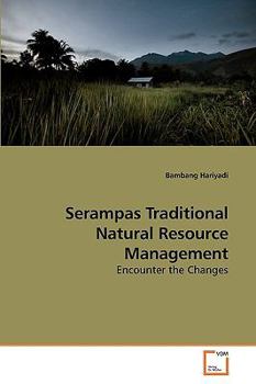 Paperback Serampas Traditional Natural Resource Management Book