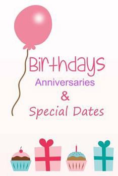 Paperback Birthdays, Anniversaries and Special Dates: Dates to remember every year - Diary Book