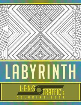 Paperback Labyrinth Coloring Book - LENS Traffic: 8.5 x 11 (21.59 x 27.94 cm) Book