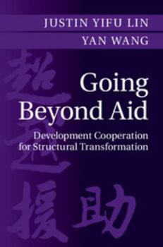 Hardcover Going Beyond Aid: Development Cooperation for Structural Transformation Book