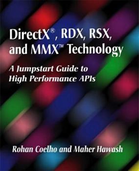 Paperback DirectX, Rdx, Rsx, and MMX Technology: A Jumpstart Guide to High Performance APIs [With Includes DirectX Software Development Kit...] Book