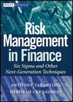 Hardcover Risk Management in Finance: Six Sigma and other Next Generation Techniques Book