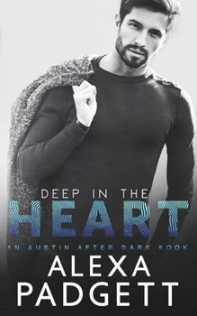 Deep in the Heart - Book #1 of the Austin After Dark