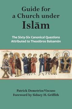 Paperback Guide for a Church Under Islam: The Sixty-Six Canonical Questions Attributed to Book