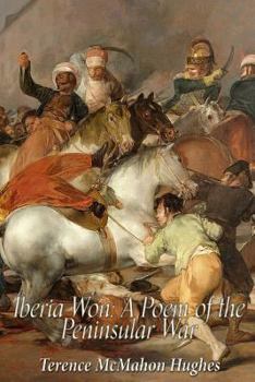 Paperback Iberia Won: A Poem Descriptive of the Peninsular War Book