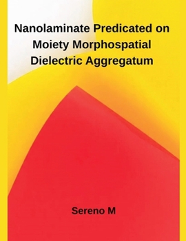 Paperback Nanolaminate Predicated on Moiety Morphospatial Dielectric Aggregatum Book