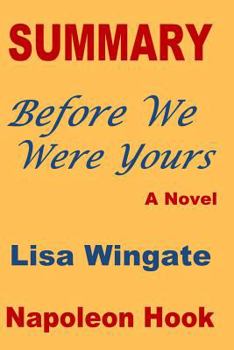 Paperback Summary: Before We Were Yours- A Novel by Lisa Wingate Book