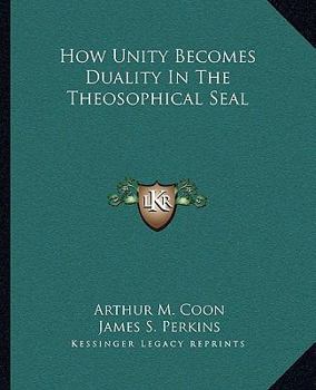 Paperback How Unity Becomes Duality In The Theosophical Seal Book