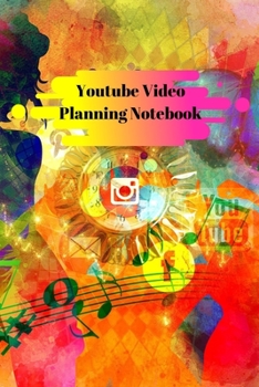 Paperback Youtube Vedio Planning Notebook: Novelty Line Notebook / Journal To Write In Perfect Gift Item (6 x 9 inches) For Youtubers And Vloggers. Book