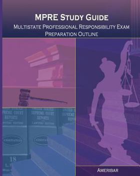 Paperback Mpre Study Guide: Multistate Professional Responsibility Examination Outline Study Guide Book