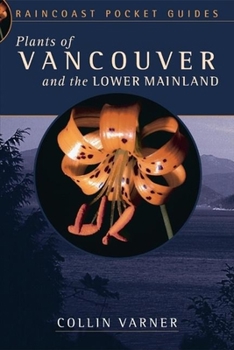 Paperback Plants of Vancouver and the Lower Mainland Book