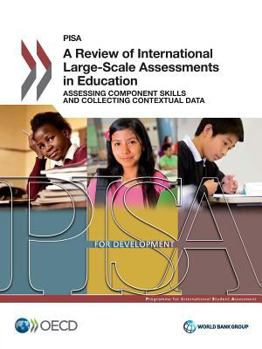 Paperback PISA A Review of International Large-Scale Assessments in Education: Assessing Component Skills and Collecting Contextual Data Book